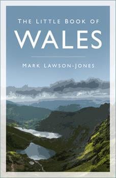 Lawson-Jones, Mark - The Little Book of Wales