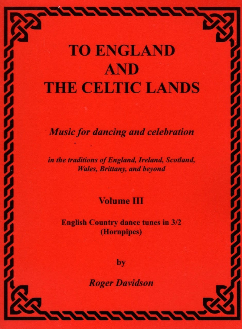 Davidson, Roger - To England and The Celtic Lands: Music for Dancing and Celebration Vol. III