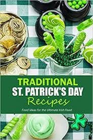 Traditional St. Patrick's Day Recipes