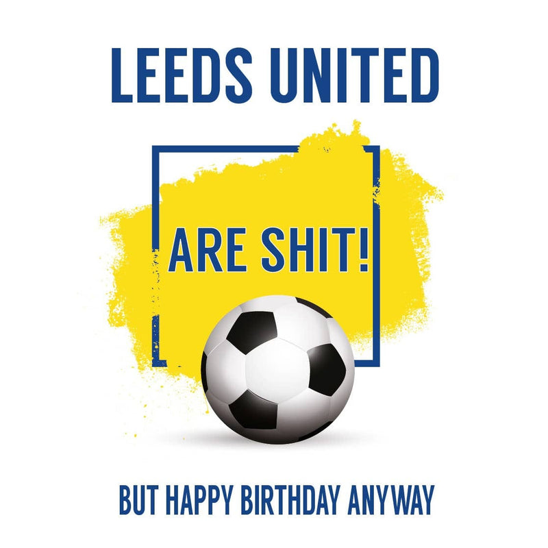 Funny Football Birthday Card Leeds United