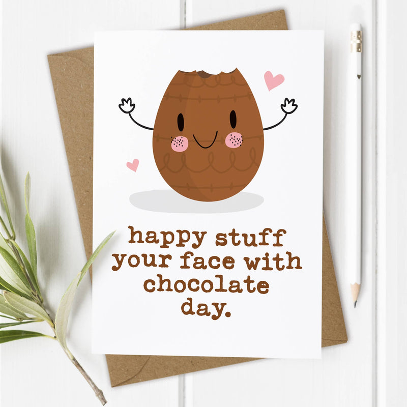 Easter Card Happy Stuff Your Face With Chocolate Day