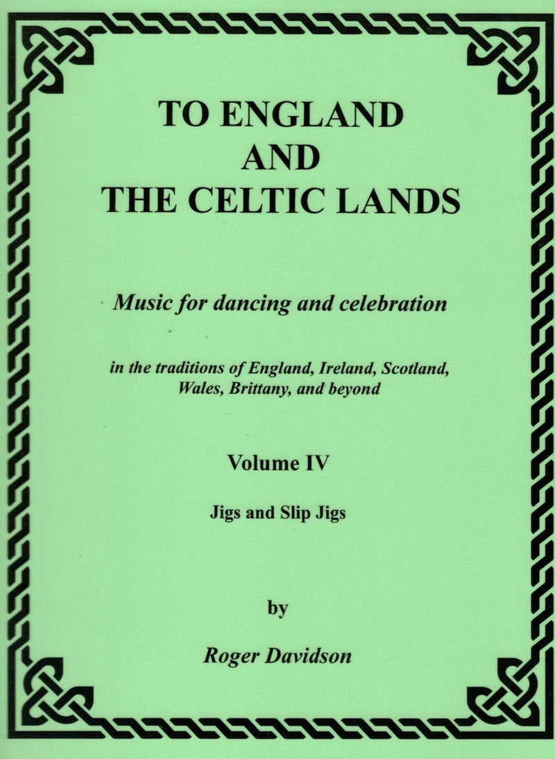Davidson, Roger - To England and The Celtic Lands: Music for Dancing and Celebration Vol. IV