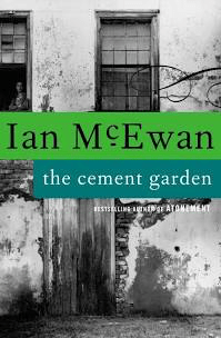 McEwan, Ian - Cement Garden