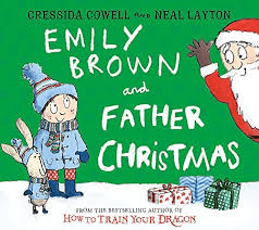 Layton, Neal & Cowell, Cressida - Emily Brown And Father Christmas