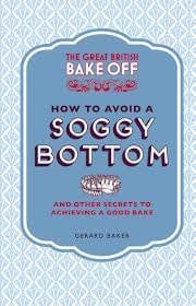 Baker, Gerard - How to Avoid Soggy Bottom