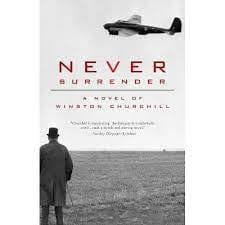 Dobbs, Michael - Never Surrender: A Novel of Winston Churchill
