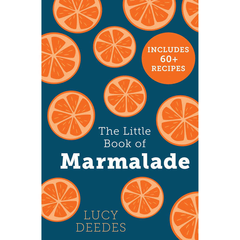 Deedes, Lucy - The Little Book Of Marmalade