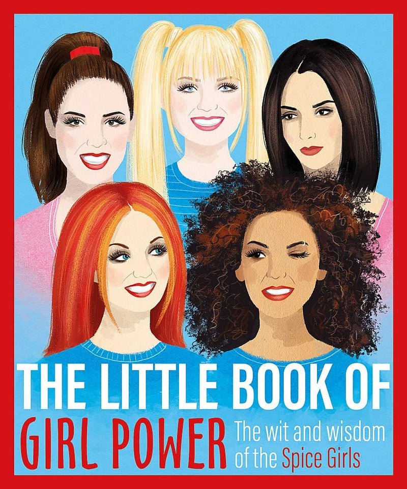 Little Book Of Girl Power - Wit And Wisdom Of The Spice Girls