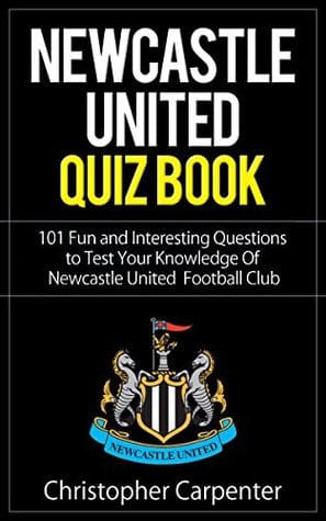 Carpenter, Chris - Newcastle United Quiz Book