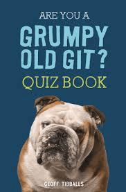 Tibballs, Geoff - Are You A Grumpy Old Git? Quiz Book