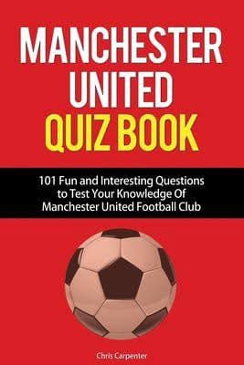Carpenter, Chris - Manchester United Quiz Book
