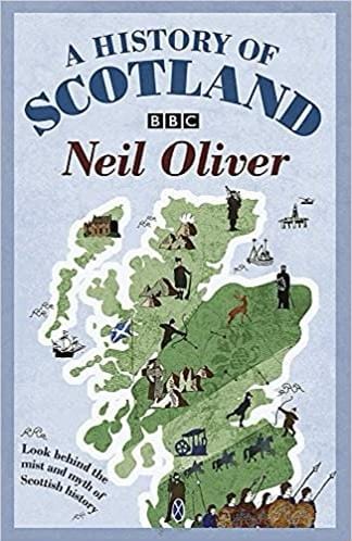 Oliver, Neil - A History Of Scotland